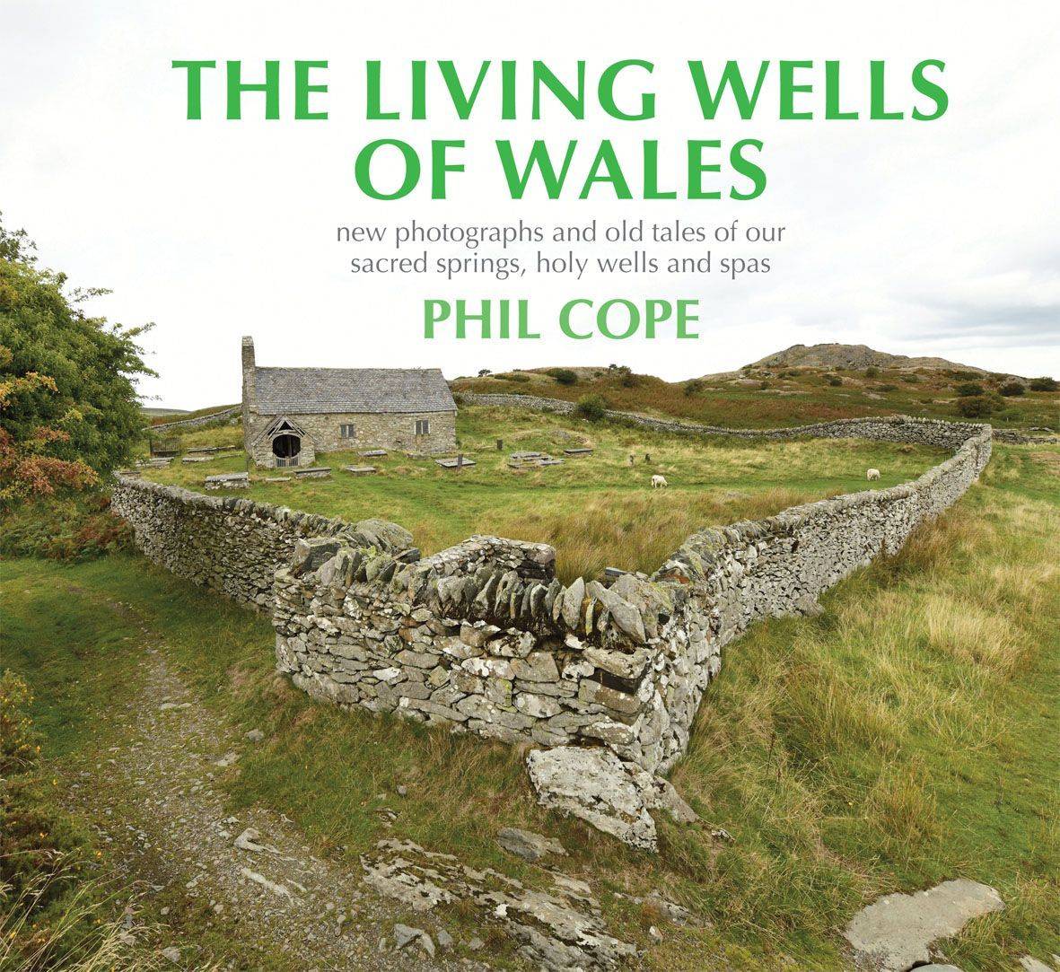 Living Wells of Wales gan Phil Cope